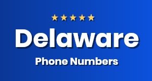 Get Delaware phone numbers today!