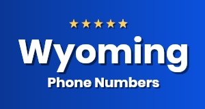 Get Wyoming phone numbers today!